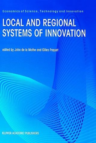 Könyv Local and Regional Systems of Innovation John de la Mothe