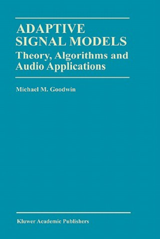 Könyv Adaptive Signal Models Michael M. Goodwin