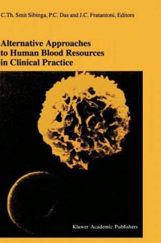 Carte Alternative Approaches to Human Blood Resources in Clinical Practice C.Th. Smit Sibinga