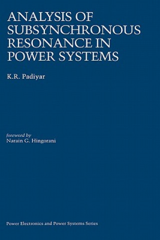 Książka Analysis of Subsynchronous Resonance in Power Systems K.R. Padiyar