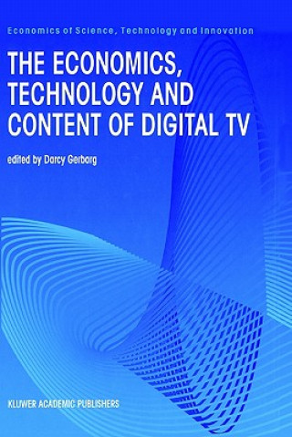 Knjiga Economics, Technology and Content of Digital TV Darcy Gerbarg