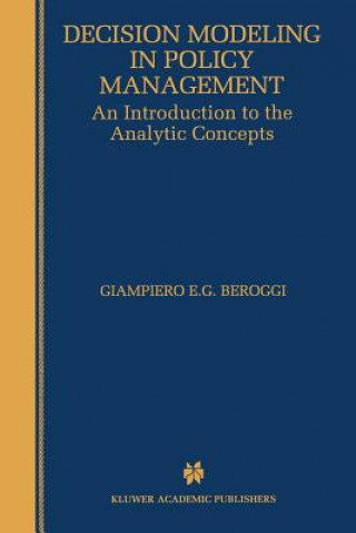 Kniha Decision Modeling in Policy Management Giampiero E.G. Beroggi