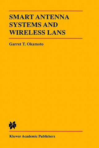Kniha Smart Antenna Systems and Wireless LANs Garret Okamoto