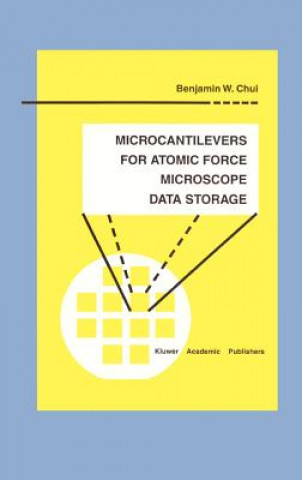 Kniha Microcantilevers for Atomic Force Microscope Data Storage Benjamin W. Chui