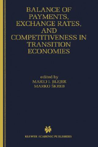 Carte Balance of Payments, Exchange Rates, and Competitiveness in Transition Economies Mario I. Blejer