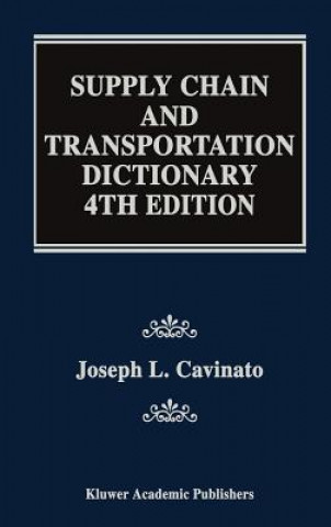 Kniha Supply Chain and Transportation Dictionary Joseph L. Cavinato