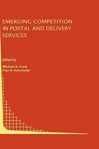 Könyv Emerging Competition in Postal and Delivery Services Michael A. Crew