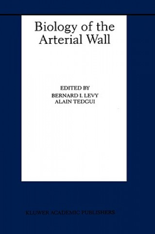Kniha Biology of the Arterial Wall Bernard I. Levy