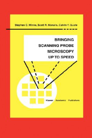 Kniha Bringing Scanning Probe Microscopy up to Speed Stephen C. Minne