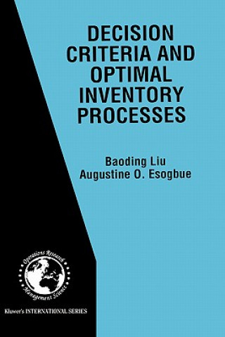 Carte Decision Criteria and Optimal Inventory Processes Baoding Liu