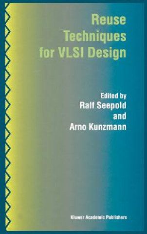 Carte Reuse Techniques for VLSI Design Ralf Seepold