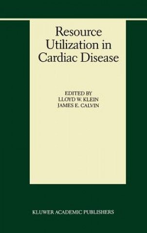 Carte Resource Utilization in Cardiac Disease Lloyd W. Klein