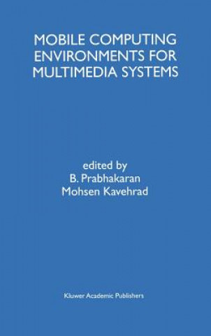 Kniha Mobile Computing Environments for Multimedia Systems B. Prabhakaran