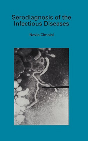 Könyv Serodiagnosis of the Infectious Diseases Nevio Cimolai