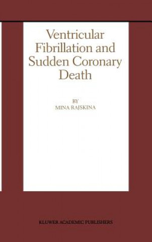 Kniha Ventricular Fibrillation and Sudden Coronary Death Mina Rajskina