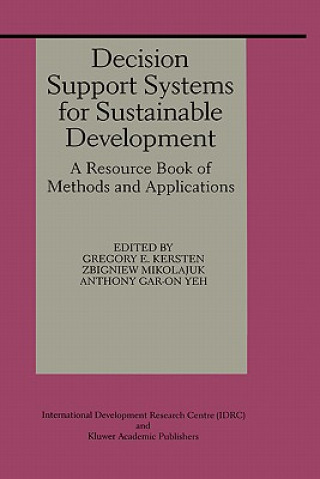 Kniha Decision Support Systems for Sustainable Development Gregory E. Kersten