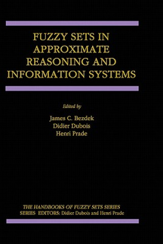 Книга Fuzzy Sets in Approximate Reasoning and Information Systems James C. Bezdek