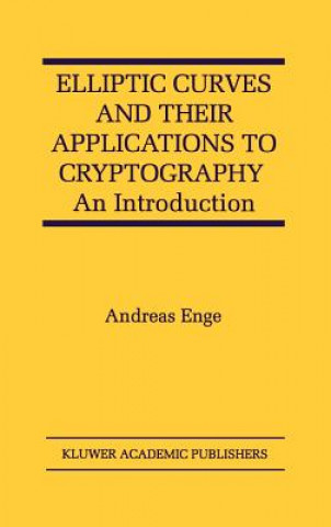 Knjiga Elliptic Curves and Their Applications to Cryptography Andreas Enge