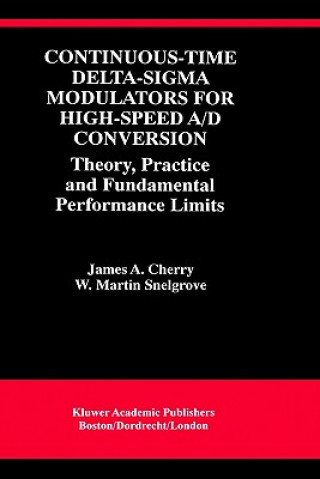 Kniha Continuous-Time Delta-Sigma Modulators for High-Speed A/D Conversion James A. Cherry