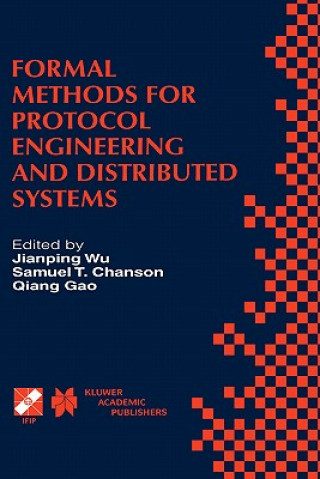Kniha Formal Methods for Protocol Engineering and Distributed Systems Jianping Wu