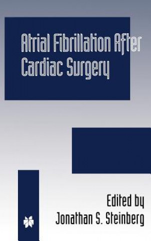 Buch Atrial Fibrillation after Cardiac Surgery Jonathan S. Steinberg