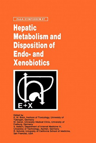 Könyv Hepatic Metabolism and Disposition of Endo- and Xenobiotics Karl-Walter Bock