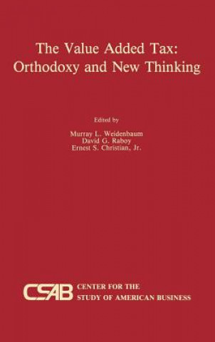 Kniha Value-Added Tax: Orthodoxy and New Thinking Murray L. Weidenbaum