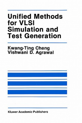 Książka Unified Methods for VLSI Simulation and Test Generation Kwang-Ting (Tim) Cheng