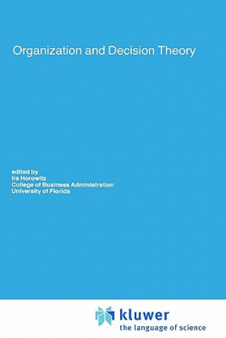 Książka Organization and Decision Theory Ira Horowitz