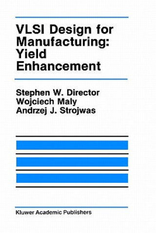 Carte VLSI Design for Manufacturing: Yield Enhancement Stephen W. Director