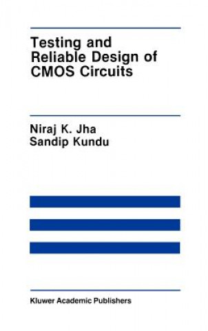 Kniha Testing and Reliable Design of CMOS Circuits Niraj K. Jha