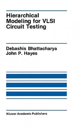 Carte Hierarchical Modeling for VLSI Circuit Testing Debashis Bhattacharya