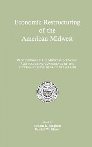 Książka Economic Restructuring of the American Midwest Richard D. Bingham