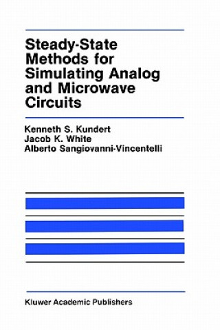 Książka Steady-State Methods for Simulating Analog and Microwave Circuits Kenneth S. Kundert