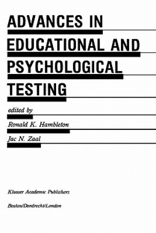 Carte Advances in Educational and Psychological Testing: Theory and Applications Ronald K. Hambleton