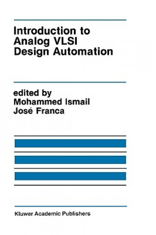 Könyv Introduction to Analog VLSI Design Automation Mohammed Ismail