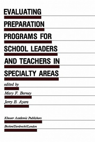 Buch Evaluating Preparation Programs for School Leaders and Teachers in Specialty Areas Mary F. Berney