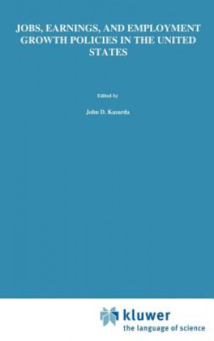 Buch Jobs, Earnings, and Employment Growth Policies in the United States John D. Kasarda