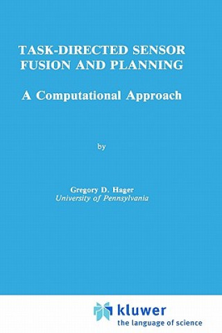 Knjiga Task-Directed Sensor Fusion and Planning Gregory D. Hager