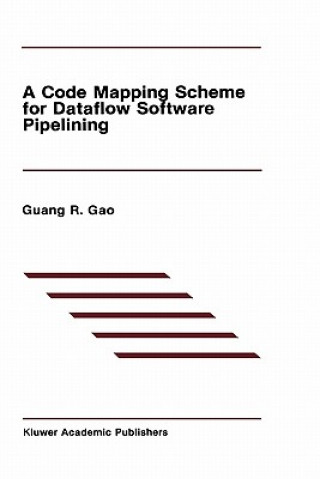 Könyv Code Mapping Scheme for Dataflow Software Pipelining Guang R. Gao