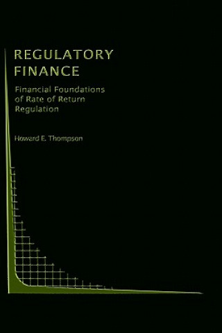 Knjiga Regulatory Finance Howard E. Thompson