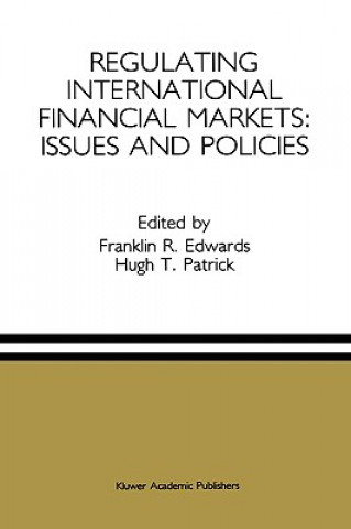 Książka Regulating International Financial Markets: Issues and Policies Franklin R. Edwards