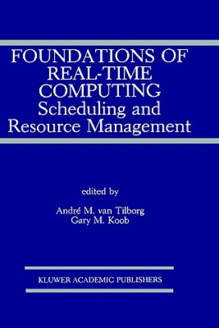 Buch Foundations of Real-Time Computing: Scheduling and Resource Management André M. van Tilborg