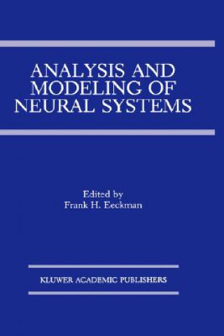 Książka Analysis and Modeling of Neural Systems Frank H. Eeckman