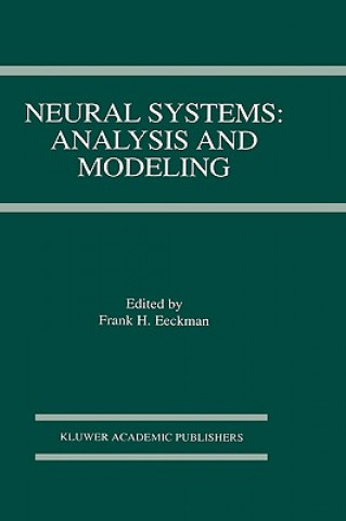 Könyv Neural Systems: Analysis and Modeling Frank H. Eeckman