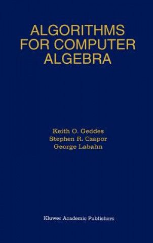 Książka Algorithms for Computer Algebra Keith O. Geddes