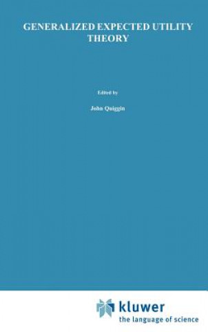 Книга Generalized Expected Utility Theory John Quiggin