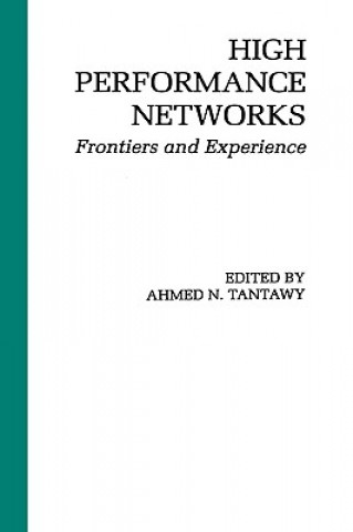 Kniha High Performance Networks Ahmed N. Tantawy