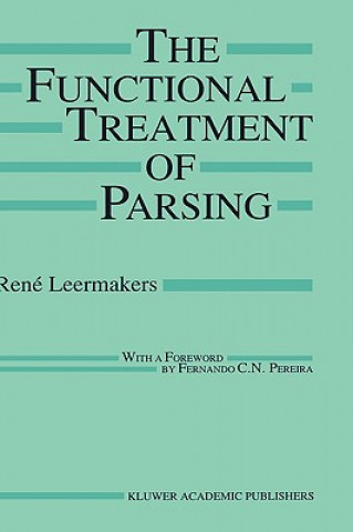 Könyv Functional Treatment of Parsing René Leermakers