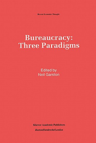 Carte Bureaucracy: Three Paradigms Neil Garston